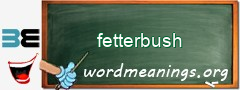WordMeaning blackboard for fetterbush